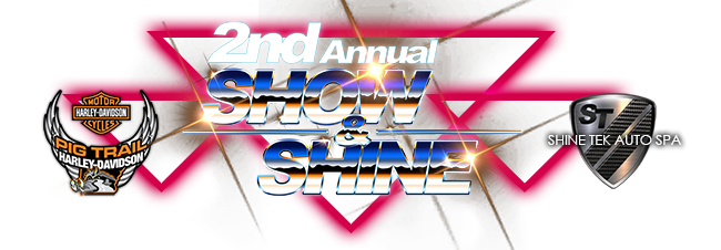 Show & Shine 2019 presented by Shine Tek Auto Spa & Pig Trail Harley-Davidson - Saturday, April 6th